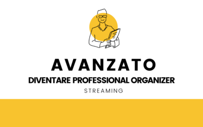 settembre ’22/febbraio’23 infrasettimanale – Corso Avanzato per diventare Professional Organizer